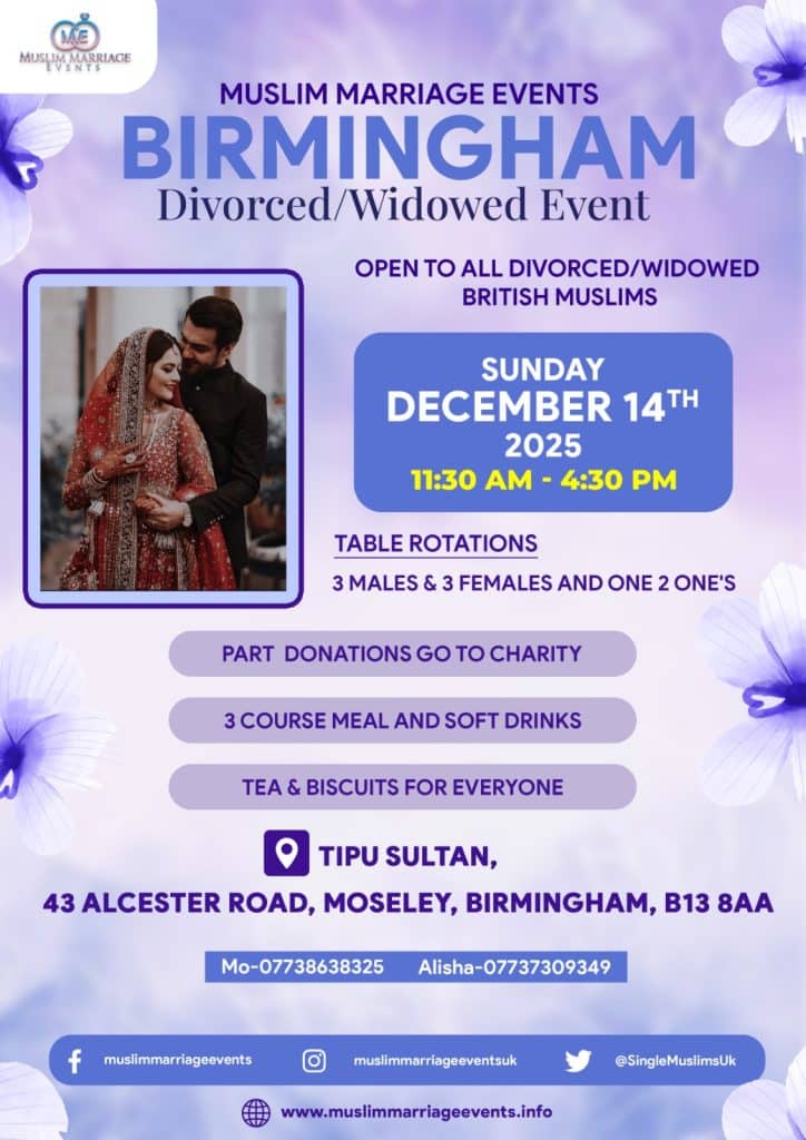 Muslim Marriage Events Birmingham - Divorced/Widowed Event, Sunday 14th December 2025 - Tipu Sultan, 43 Alcester Road, Moseley, Birmingham, B13 8AA