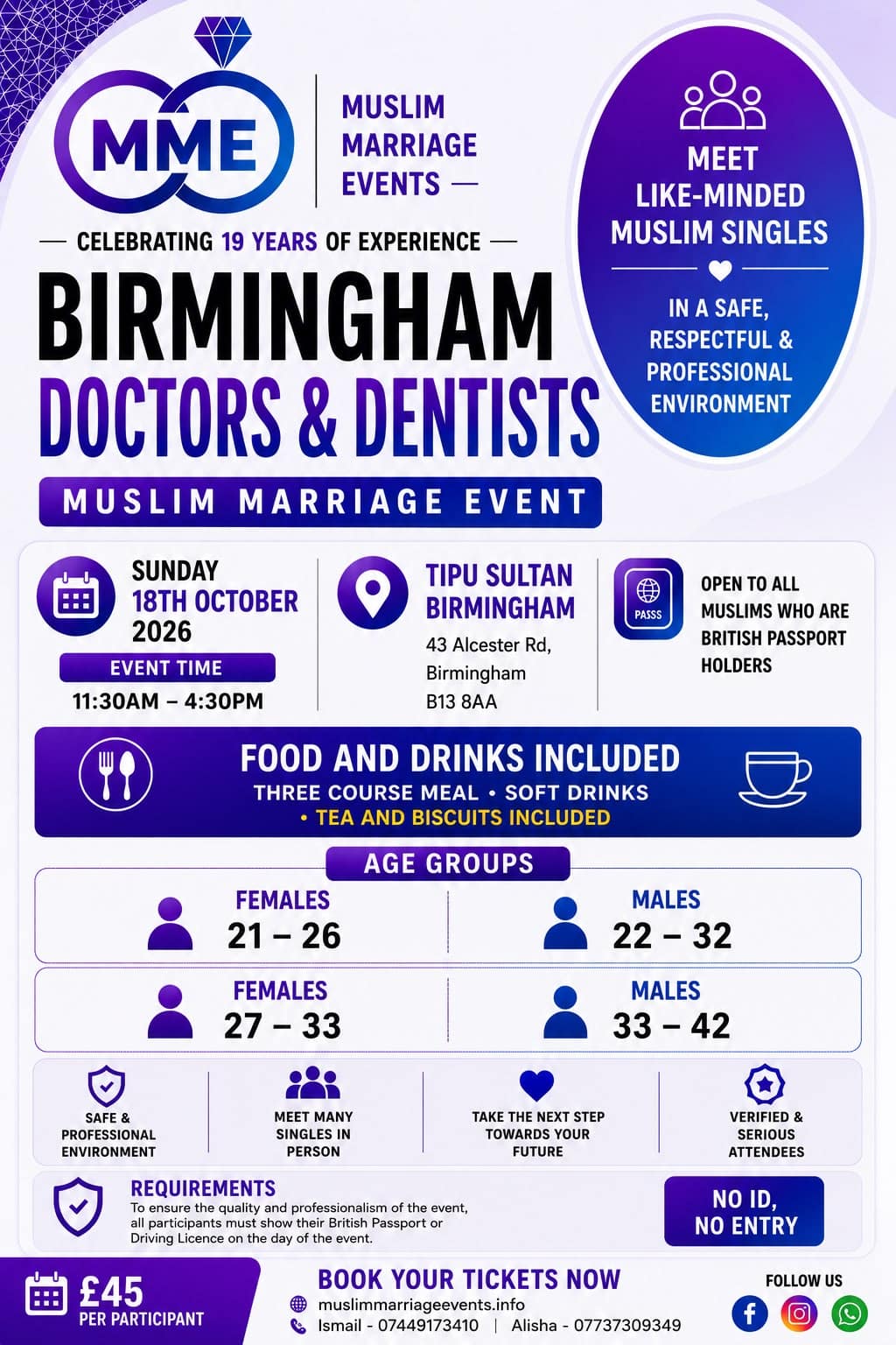 We are holding the next Birmingham Doctors & Dentists Muslim Marriage Event on Sunday 18th October 2026 at Tipu Sultan, 43 Alcester Road, Moseley, Birmingham, B13 8AA.